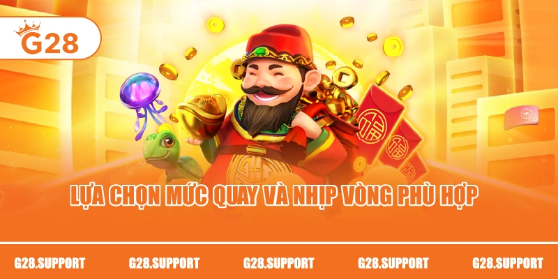 Lựa chọn mức quay và nhịp vòng phù hợp